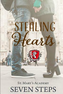 Stealing Hearts: A Stand Alone YA Contemporary Romance by Seven Steps