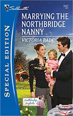 Marrying The Northbridge Nanny by Victoria Pade