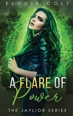 A Flare of Power by Elodie Colt