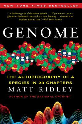 Genome: The Autobiography of a Species in 23 Chapters by Matt Ridley