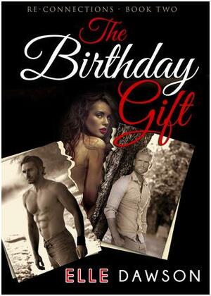 The Birthday Gift by Elle Dawson