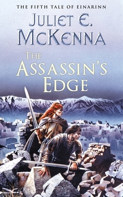 The Assassin's Edge: The Fifth Tale of Einarinn by Juliet E. McKenna
