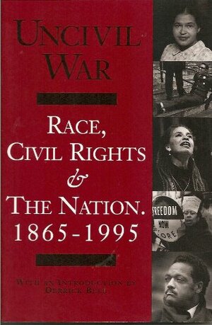 Uncivil War: Race, Civil Rights & the Nation by Eyal Press