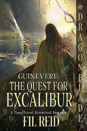 The Quest for Excalibur by Fil Reid, Fil Reid