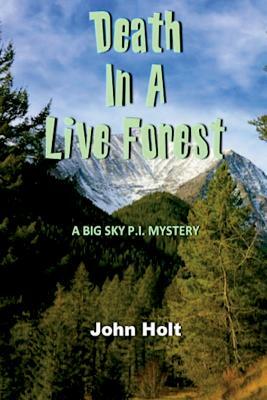 Death in a Live Forest by John Holt