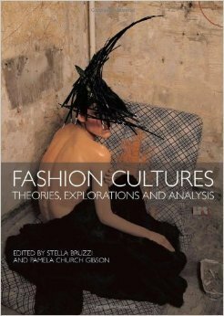 Fashion Cultures Revisited: Theories, Explorations and Analysis by Stella Bruzzi