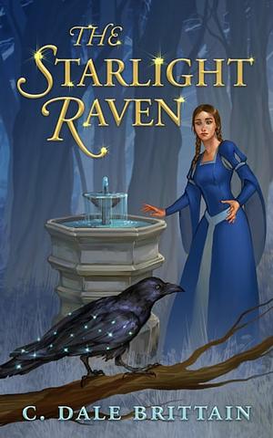 The Starlight Raven by C. Dale Brittain