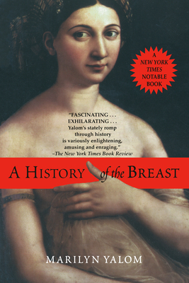 A History of the Breast by Marilyn Yalom