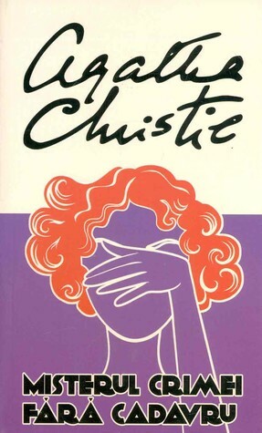 Misterul crimei fara cadavru by Agatha Christie