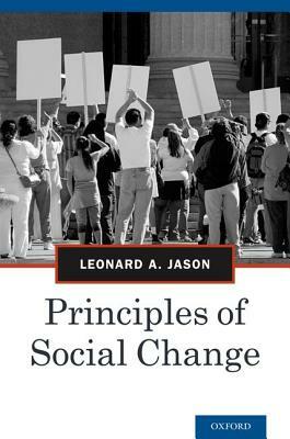 Principles of Social Change by Leonard A. Jason