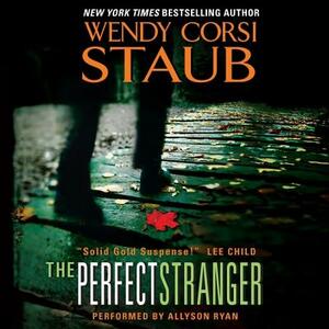 The Perfect Stranger by Wendy Corsi Staub