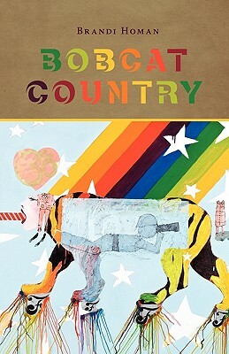 Bobcat Country by Brandi Homan
