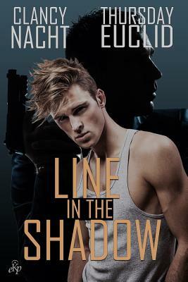 Line in the Shadow by Clancy Nacht, Thursday Euclid