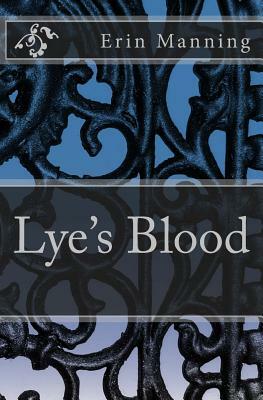 Lye's Blood by Erin Manning