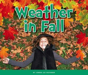 Weather in Fall by Jenna Lee Gleisner