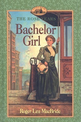 Bachelor Girl by Roger Lea MacBride, Dan Andreasen