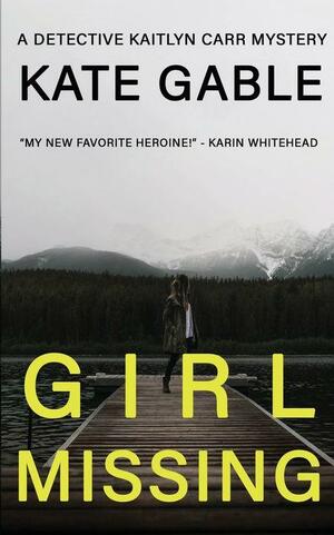 Girl Missing by Kate Gable