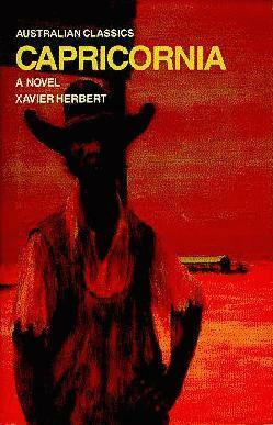Capricornia: A Novel by Xavier Herbert