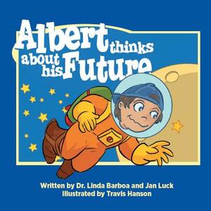 Albert Thinks about His Future: Helping Children Understand Autism by Jan Luck