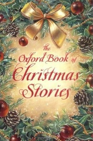 The Oxford Book of Christmas Stories by Dennis Pepper