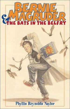 Bernie Magruder and the Bats in the Belfry by Phyllis Reynolds Naylor