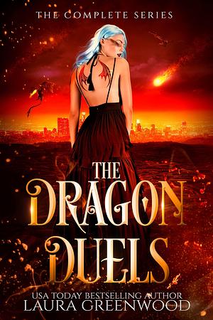 The Dragon Duels: The Complete Series by Laura Greenwood, Laura Greenwood