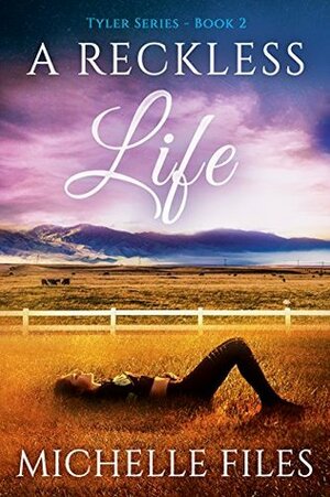 A Reckless Life by Michelle Files, Cecily Brookes
