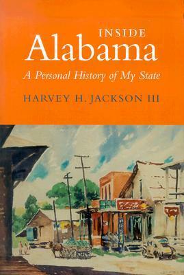 Inside Alabama: A Personal History of My State by Harvey H. Jackson