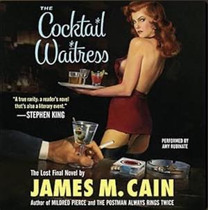 The Cocktail Waitress by James M. Cain