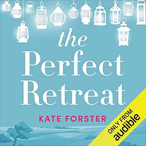 The Perfect Retreat by Kate Forster