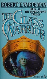 The Glass Warrior by Robert E. Vardeman