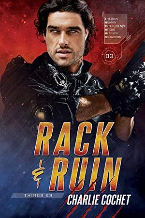 Rack & Ruin by Charlie Cochet