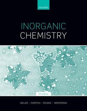 Inorganic Chemistry 7e by Tina Overton, Jonathan Rourke, Mark Weller