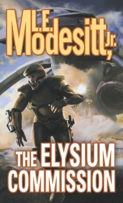 The Elysium Commission by L.E. Modesitt Jr.