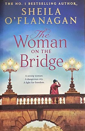 The Woman on the Bridge by Sheila O'Flanagan