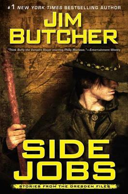 Side Jobs: Stories From the Dresden Files by Jim Butcher