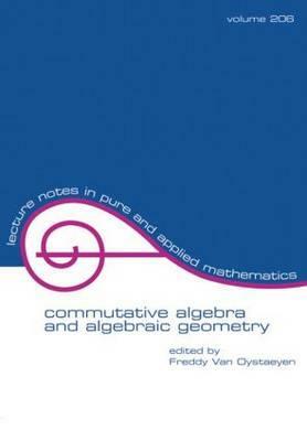 Commutative Algebra and Algebraic Geometry by 