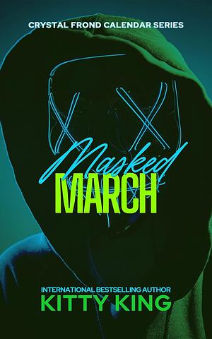 Masked March by Kitty King