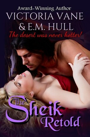 The Sheik Retold by Victoria Vane