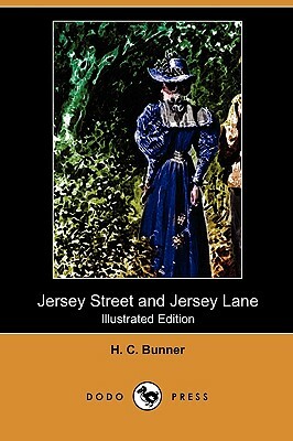 Jersey Street and Jersey Lane (Illustrated Edition) (Dodo Press) by H. C. Bunner