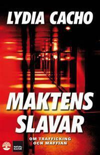 Maktens Slavar by Lydia Cacho