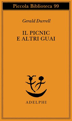 Il picnic e altri guai by Gerald Durrell