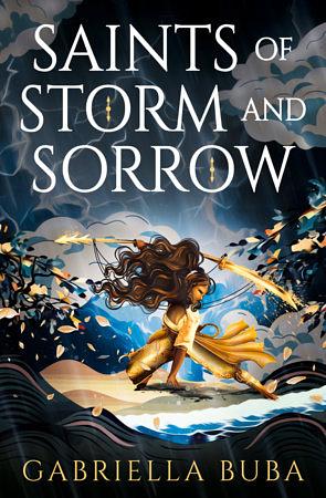 Saints of Storm and Sorrow by Gabriella Buba