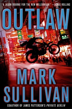 Outlaw by Mark T. Sullivan