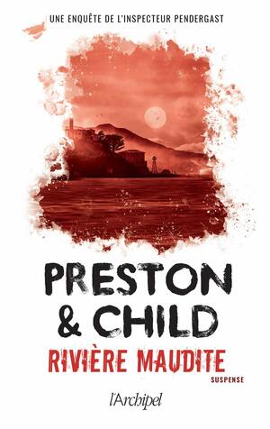 Rivière Maudite by Douglas Preston, Lincoln Child