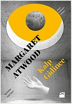 Kalp Gidince by Margaret Atwood