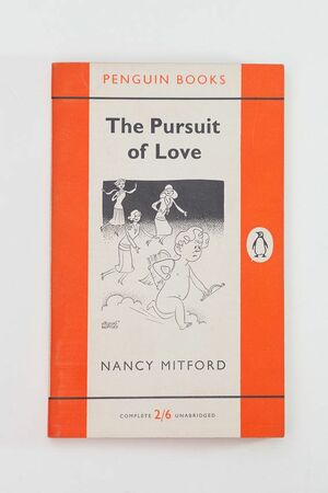 The Pursuit Of Love by Nancy Mitford