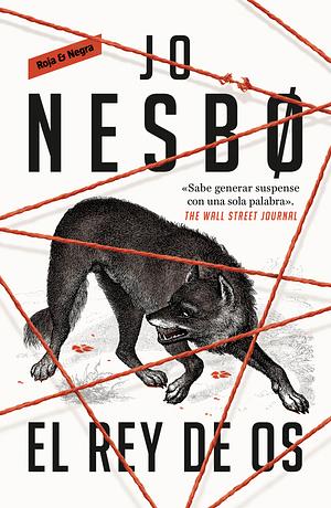 El Rey de Os / the King of Os by Jo Nesbø