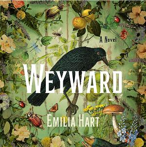 Weyward  by Emilia Hart