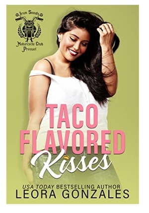 Taco Flavored Kisses by Leora Gonzales